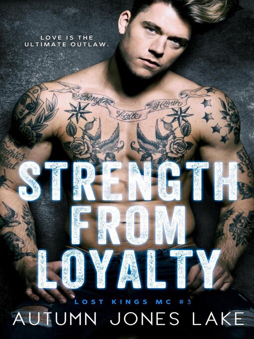 Title details for Strength From Loyalty (Lost Kings MC #3) by Autumn Jones Lake - Available